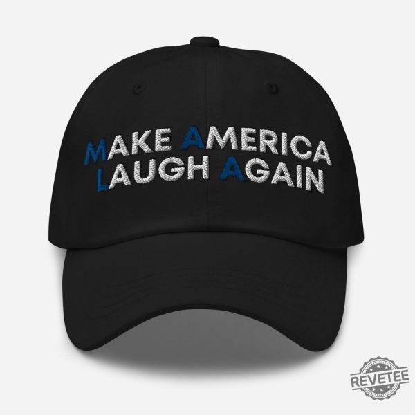 Make America Laugh Again Dad Hat Make America Laugh Again Hat Make America Laugh Again Cap revetee 1