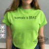 Kamala Brat Shirt Kamala Is Brat Tees Kamala Harris For President 2024 Shirt Charli Merch Shirt Hoodie Sweatshirt trendingnowe 1