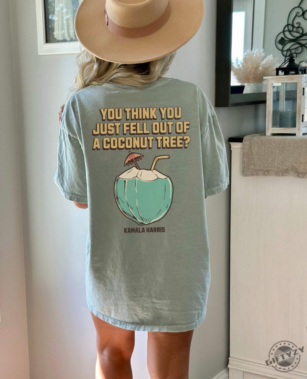 You Think You Just Fell Out Of A Coconut Tree Kamala Harris Tshirt Harris 2024 Sweatshirt Democrat Hoodie Kamala Coconut Shirt