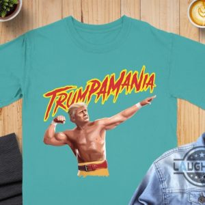 trumpamania t shirt sweatshirt hoodie funny donald trump hulk hogan style shirts trumpmania tshirt 2024 laughinks 2