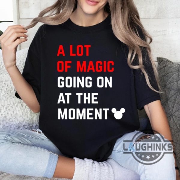 taylor swift mickey mouse shirt a lot of magic going on at the moment tee gift for swiftie laughinks 2