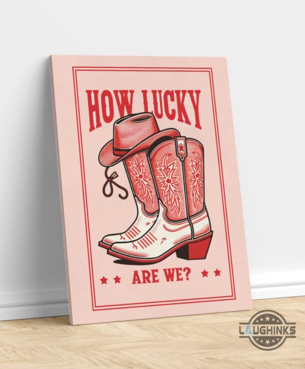 how lucky are we zach bryan canvas printed poster