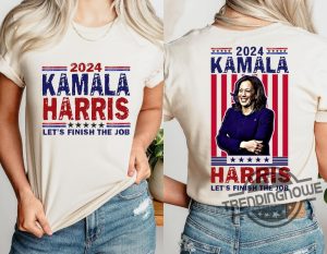 Kamala Harris Lets Finish The Job Shirt Harris 2024 Shirt Madam President T Shirt I Am Speaking Tshirt Kamala For The People Shirt trendingnowe 1