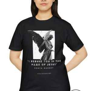 I Rebuke You In The Name Of Jesus Shirt Sonya Massey Shirt Say Her Name T Shirt Black Lives Matter T Shirt trendingnowe 2