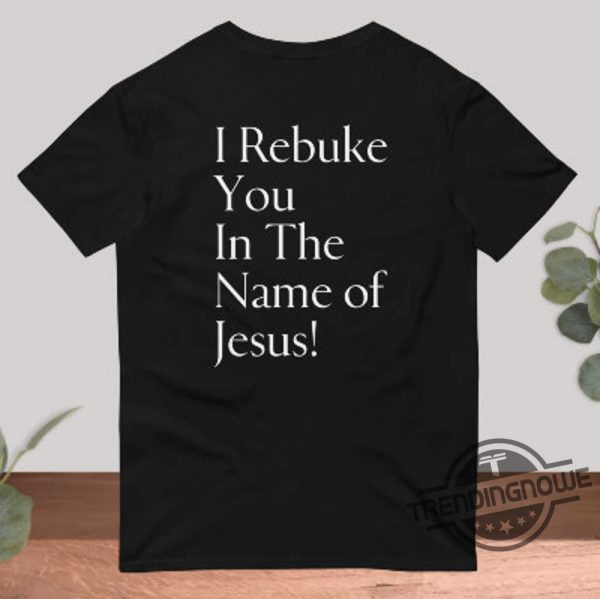 I Rebuke You In The Name Of Jesus Shirt Sonya Massey Sweatshirt Shirt Justice For Sonya Massey Shirt Black Lives Matter T Shirt trendingnowe 2