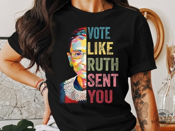 Vote Like Ruth Sent You Tshirt Inspirational Quote Hoodie Supreme Court Justice Graphic Sweatshirt Feminist Empowerment Top Shirt giftyzy 1