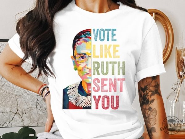 Vote Like Ruth Sent You Tshirt Inspirational Quote Hoodie Supreme Court Justice Graphic Sweatshirt Feminist Empowerment Top Shirt giftyzy 3