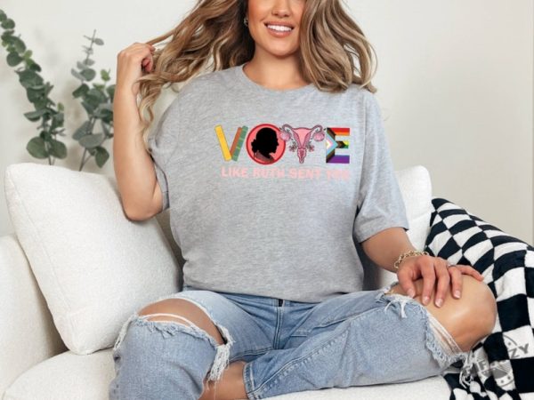 Like Ruth Sent You Shirt Election Equality Hoodie Political Tshirt Social Justice Sweatshirt Feminist Shirt giftyzy 2