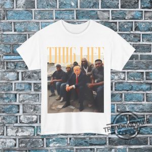 Donald Trump Thug Life Shirt Viral Thug Life Trump T Shirt Sarcastic Donald Trump Tee Funny Trump 2024 Shirt trendingnowe 2