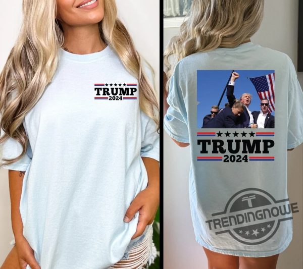 Trump Fist Pump Shot At Shirt Assassination Attempt Trump 2024 Trump For President T Shirt Trump Hero Trump Sweatshirt trendingnowe 3