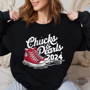 chucks and pearls shirt kamala harris 2024 tshirt sweatshirt hoodie first madam president shirts laughinks 5