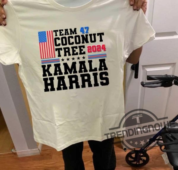 Team 47 Coconut Tree Shirt Kamala Harris Coconut Tree Shirt Kamala 2024 President Shirt trendingnowe 3