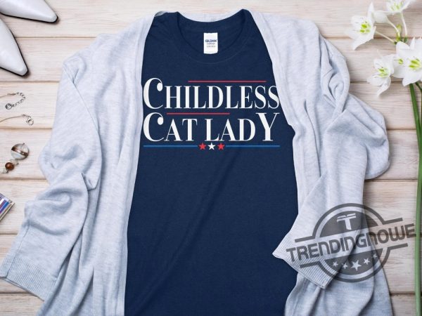 Childless Cat Lady Kamala 2024 Shirt Prosecutor Felon 2024 Tee Kamala Harris For President 2024 T Shirt Womens Power Democrats trendingnowe 2