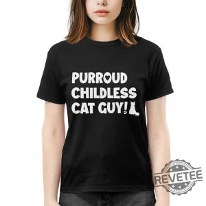 Purroud Childless Cat Guy T Shirt Purroud Childless Cat Guy Shirt revetee 4