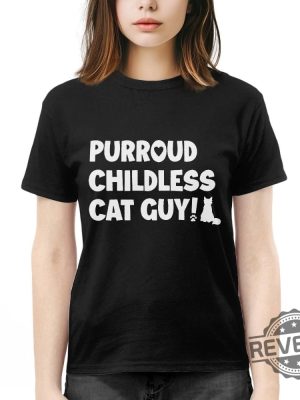 Purroud Childless Cat Guy T Shirt Purroud Childless Cat Guy Shirt revetee 4