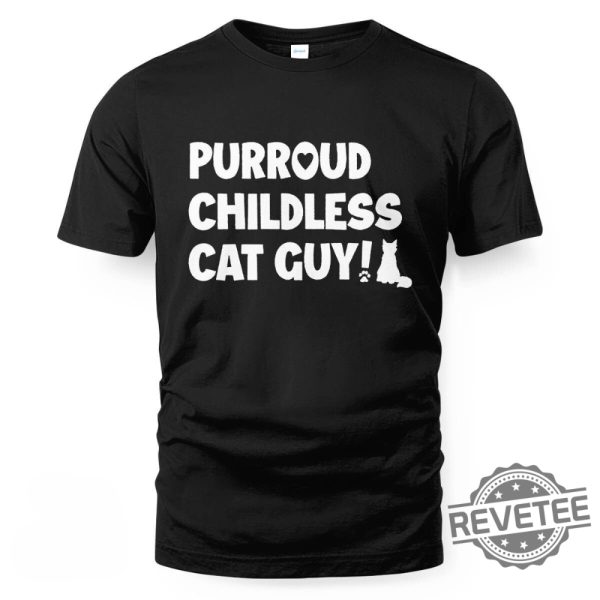 Purroud Childless Cat Guy T Shirt Purroud Childless Cat Guy Shirt revetee 5