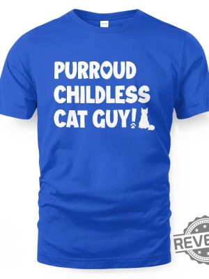 Purroud Childless Cat Guy T Shirt Purroud Childless Cat Guy Shirt revetee 6