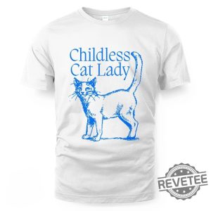 Childless Cat Lady T Shirt Childless Cat Lady Shirt revetee 2