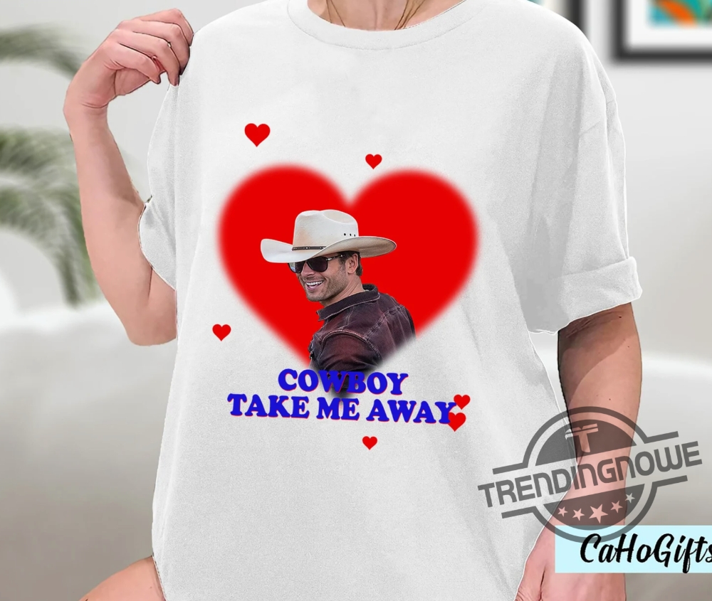 Cowboy Take Me Away Shirt Glen Powell Shirt If You Feel It Chase It Shirt