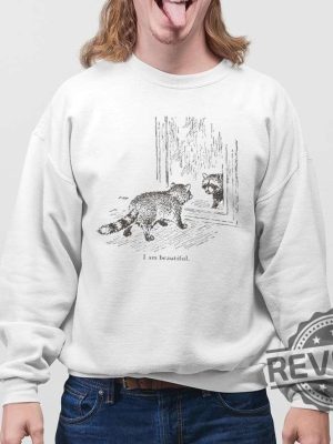 Trash Panda I Am Beautiful Racoon Shirt I Am Beautiful Racoon Shirt revetee 4