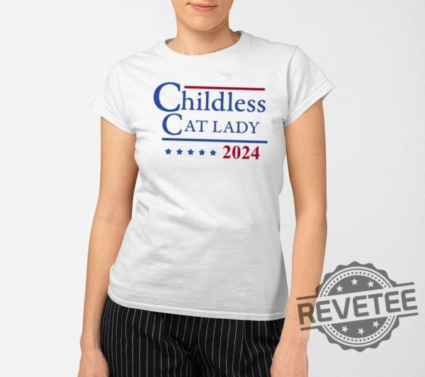 Childless Cat Lady 2024 Shirt Childless Cat Lady Shirt Childless Cat Lady For Kamala Childless Cat Lady Tshirt revetee 2