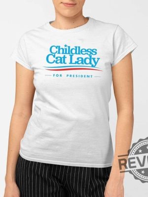 Childless Cat Lady For President Shirt Childless Cat Lady Shirt Childless Cat Lady For Kamala Childless Cat Lady Tshirt revetee 2