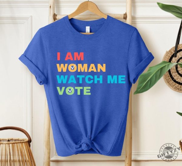 I Am Woman Watch Me Vote Shirt Election 2024 Sweatshirt Voting Tshirt Womens Vote Hoodie Voter Registration Election Shirt giftyzy 6