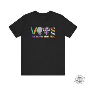 Vote Like Ruth Sent You Unisex Shirt giftyzy 3