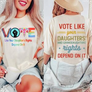 Vote Like Your Daughters Rights Depend On It Shirt Vote Banned Books Sweatshirt Reproductive Rights Tshirt Pro Roe V Wade Hoodie Lgbtq Shirt giftyzy 3