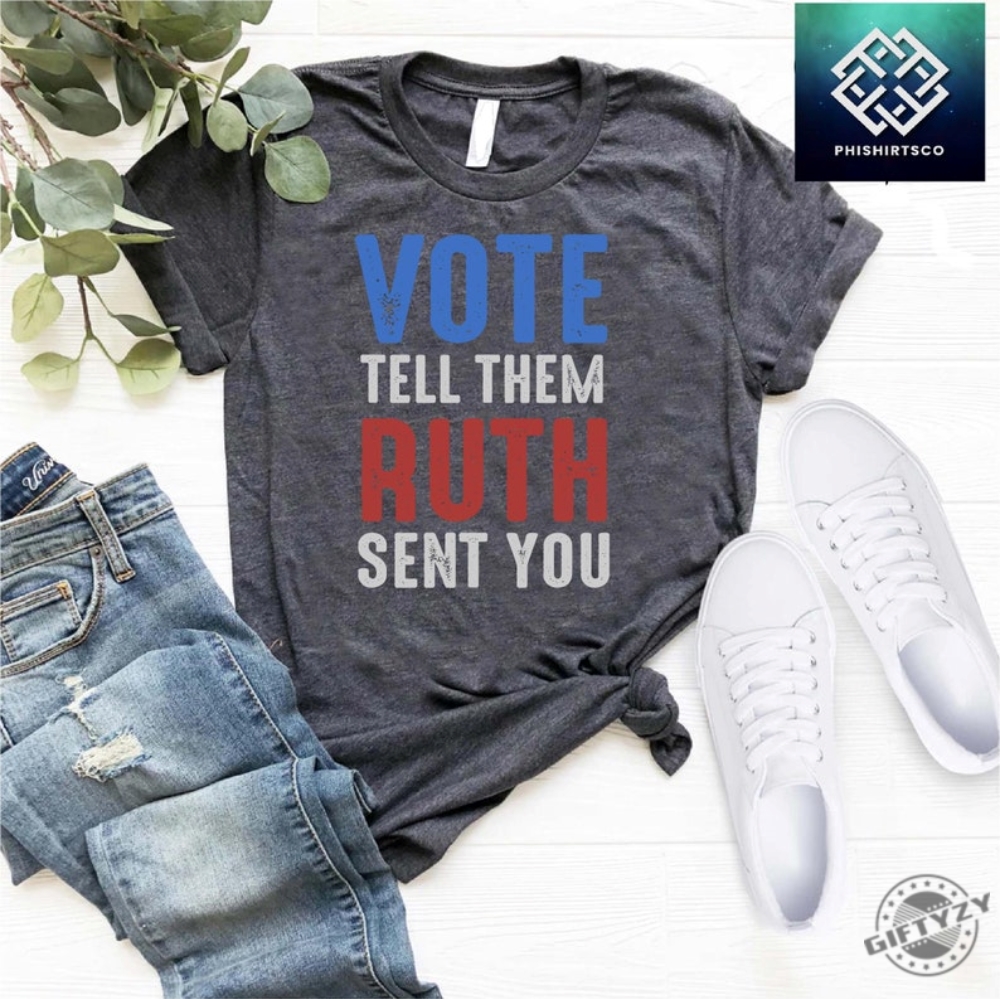 Vote Like Ruth Sent You Shirt Voting Tshirt Uth Bader Ginsburg Sweatshirt Political Feminist Hoodie Equality Shirt