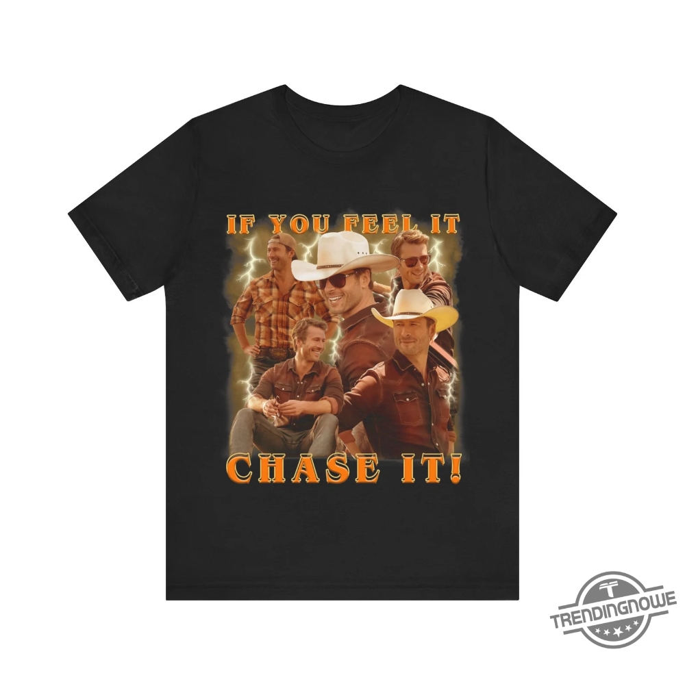 If You Feel It Chase It Shirt Glen Powell As Tyler Owens Twisters Vintage Unisex Short Sleeve Tee