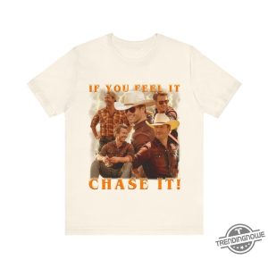 If You Feel It Chase It Shirt Glen Powell As Tyler Owens Twisters Vintage Unisex Short Sleeve Tee trendingnowe 3