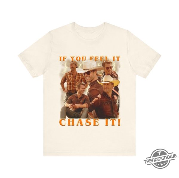 If You Feel It Chase It Shirt Glen Powell As Tyler Owens Twisters Vintage Unisex Short Sleeve Tee trendingnowe 3