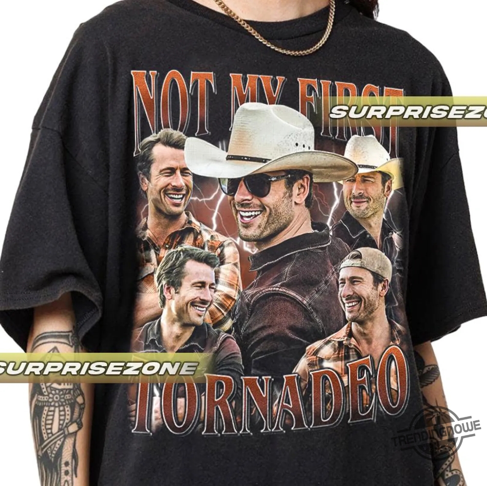 Not My First Tornadeo Shirt If You Feel It Chase It Shirt Glen Powell As Tyler Owens Twisters Unisex Short Sleeve Tee