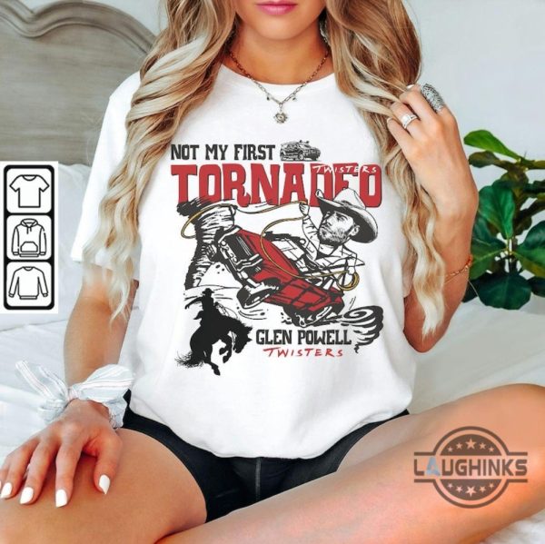 not my first tornado glen powell shirt not my first tornadeo twisters vintage shirts laughinks 1