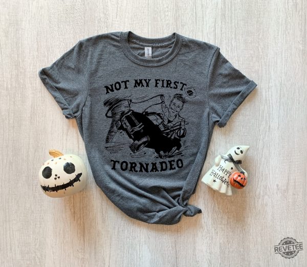 Not My First Tornado Shirt Glen Powell Twisters Shirt revetee 1