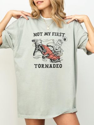 Not My First Tornado Shirt Glen Powell Twisters Shirt Twister Storm Chasers Shirt revetee 2