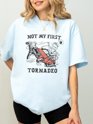 Not My First Tornado Shirt Glen Powell Twisters Shirt Twister Storm Chasers Shirt revetee 3