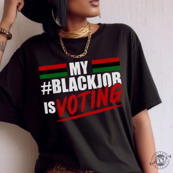 Voting Is My Black Job Debate Shirt Trendy Sayings Political Tshirt Election 2024 Hoodie Pop Culture Debate 2024 Sweatshirt Funny Sayings Shirt giftyzy 1