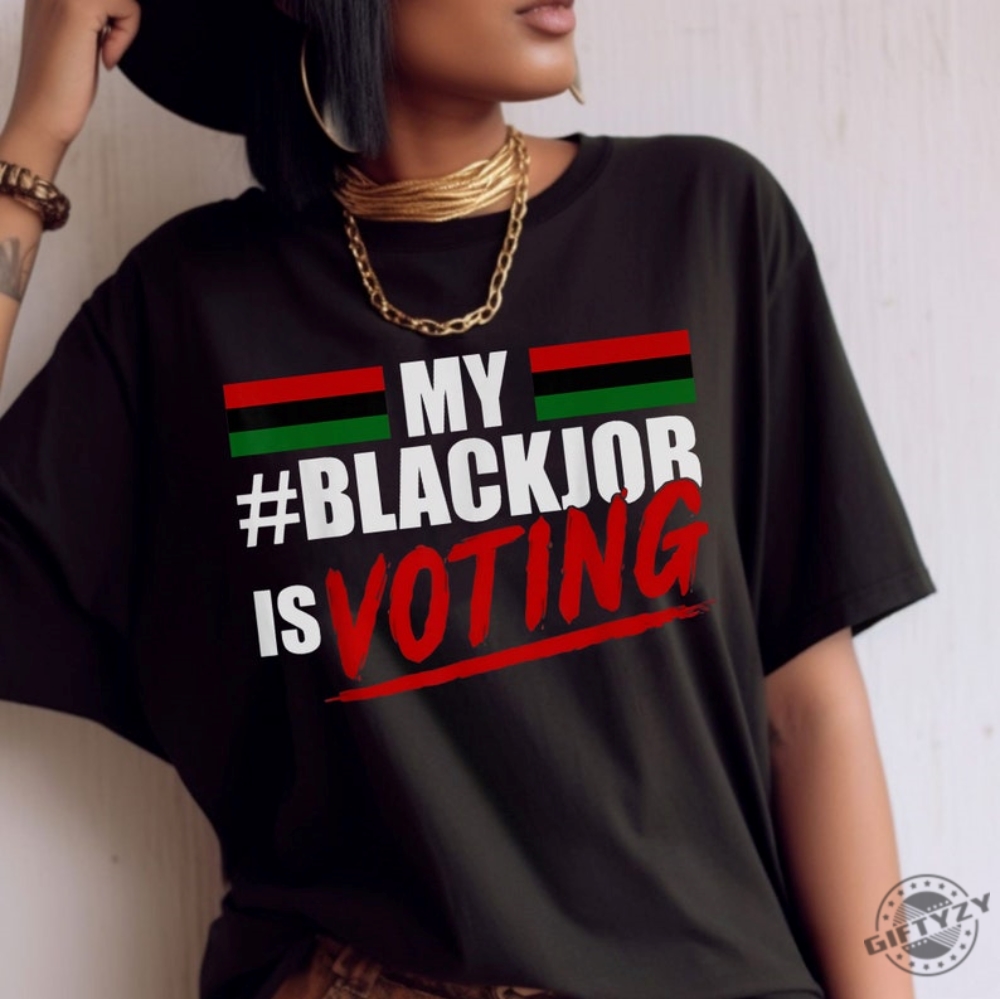 Voting Is My Black Job Debate Shirt Trendy Sayings Political Tshirt Election 2024 Hoodie Pop Culture Debate 2024 Sweatshirt Funny Sayings Shirt