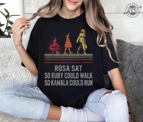 Kamala Harris 2024 Sweatshirt Rosa Sat So Ruby Could Walk Madam President Tshirt Kamala Rally Hoodie Presidential Election 2024 Shirt giftyzy 3