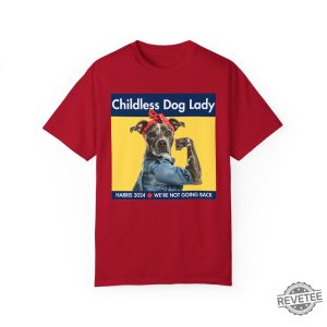 Childless Dog Lady Shirt Kamala Harris Campaign Childless Cat Dog T Shirt revetee 2