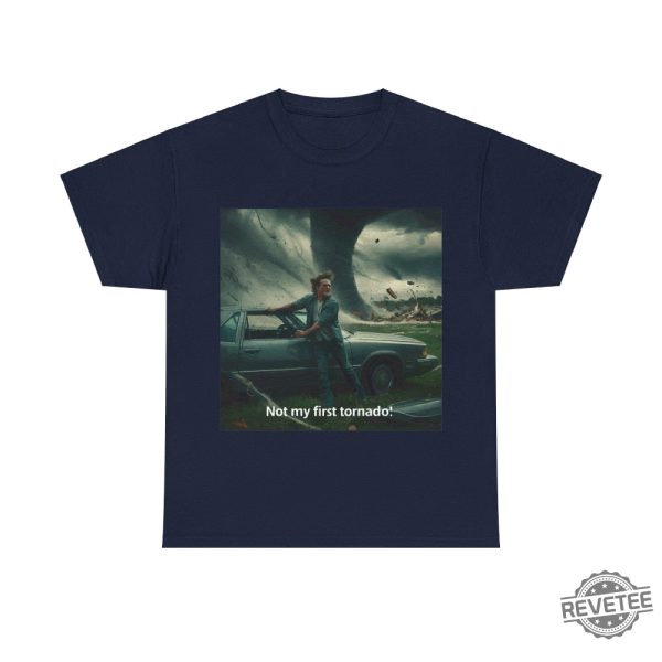 Not My First Tornado Shirt Twisters T Shirt Glen Powell Twisters Shirt Glen Powell Shirt Twisters 2024 Shirt revetee 2