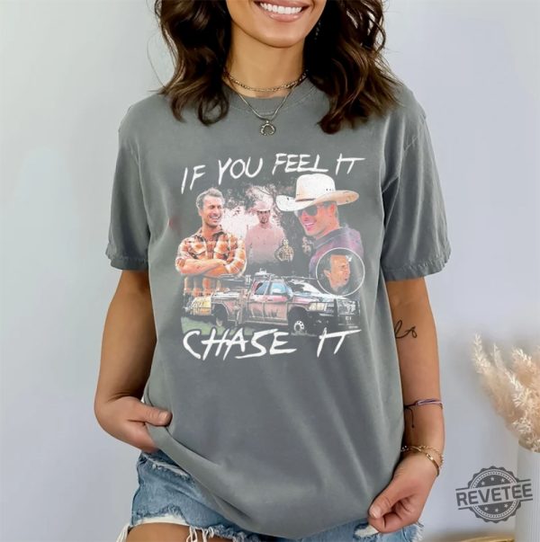 If You Feel It Chase It Shirt Twisters T Shirt Glen Powell Twisters Shirt Glen Powell Shirt Twisters 2024 Shirt revetee 1