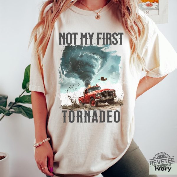 Not My First Tornado Shirt Twisters T Shirt Glen Powell Twisters Shirt Glen Powell Shirt Twisters 2024 Shirt revetee 4 1