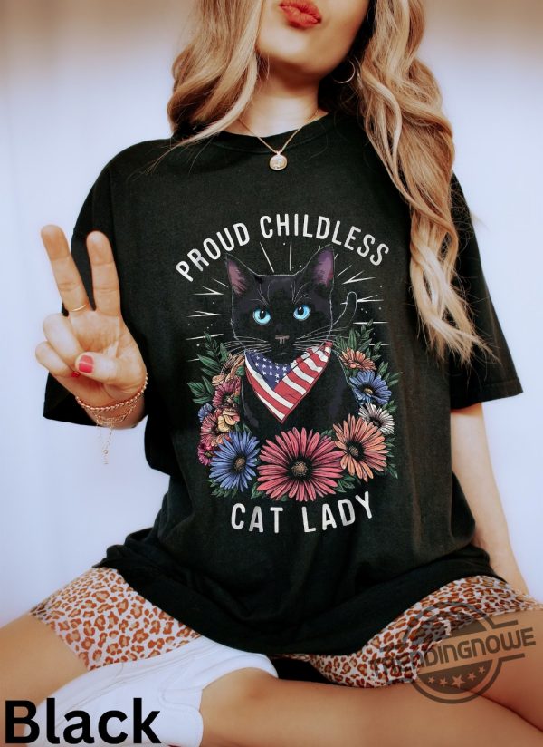 Proud Childless Cat Lady Shirt Funny Cat Lady Shirt Black Cat Feminist Shirt Childless Cat Lady Kamala 2024 Election Shirt trendingnowe 1