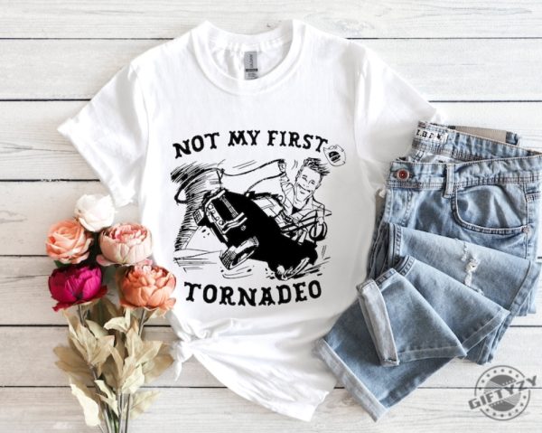 Not My First Tornadeo Funny Tornado Chaser Cowboy And Lasso Shirt Not My First Tonado Glen Powell As Tyler Owens Twisters Shirt giftyzy 1