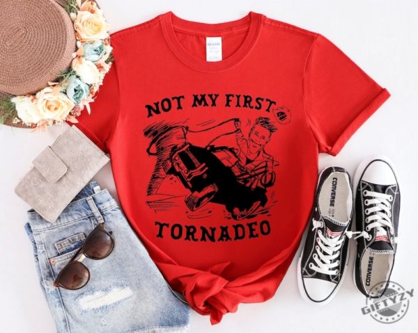 Not My First Tornadeo Funny Tornado Chaser Cowboy And Lasso Shirt Not My First Tonado Glen Powell As Tyler Owens Twisters Shirt giftyzy 4