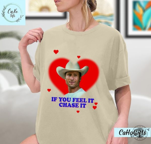 If You Feel It Chase It Glen Powell As Tyler Owens Twisters Shirt giftyzy 2