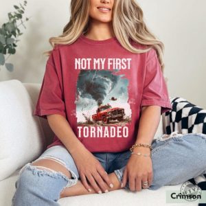 Not My First Tornadeo Shirt Tornado Sweatshirt Storm Chaser Shirt Oklahoma Tshirt Gift For Cowboy Shirt Western Hoodie Gift For Weather Lover Shirt giftyzy 10